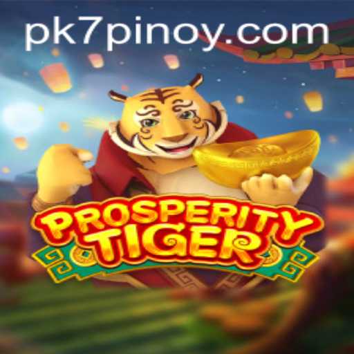 Exploring the Vibrant World of ProsperityTiger on PK7 App
